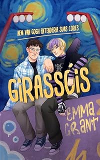 Livro GIRASSÓIS: Nem Van Gogh entenderia suas cores