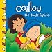 Caillou: The Jungle Explorer (Clubhouse series)
