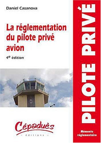 La  réglementation du pilote privé avion PPL
