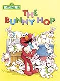 The Bunny Hop (Sesame Street) (Big Bird's Favorites Board Books)