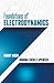 Foundations of Electrodynamics (Dover Books on Electrical Engineering)
