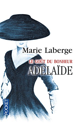 Download Le Gout Du Bonheur 2/Adelaide (French Edition) Download Le Gout Du Bonheur 2/Adelaide (French Edition)