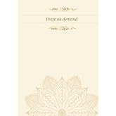 Peace on Demand: 3 Month Journal