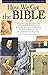 How We Got the Bible: A Time Line of Key Events in the History of the Bible (Increase Your Confidence in the Reliability of the Bible)