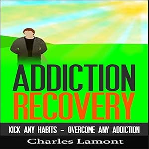 Listen To Addiction Recovery Audiobook Audible Com