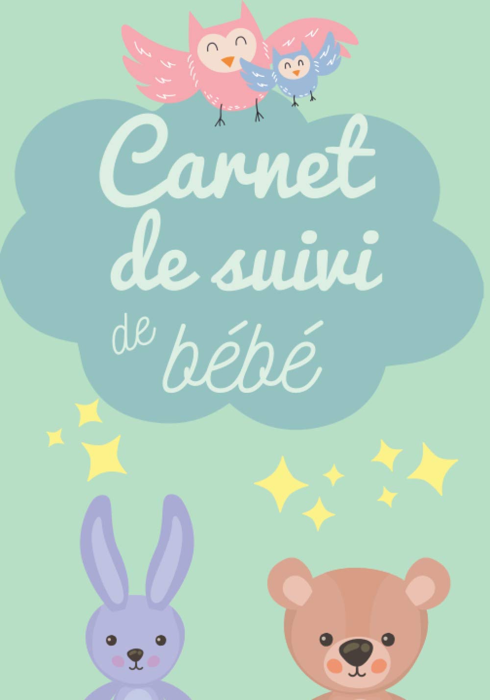 Carnet De Suivi Bebe Ideal Pour Le Suivi Des Premiers Jours Du Nourrisson Jusqu A Ses 3 Mois Pour Noter Les Horaires De Tetees De Couches Les Medicaments Etc French Edition Papeterie Carnet De Suivi Bebe Ideal Pour Le Suivi Des Premiers Jours Du Nourrisson Jusqu A Ses 3 Mois Pour Noter Les Horaires De Tetees De Couches Les Medicaments Etc French Edition Papeterie