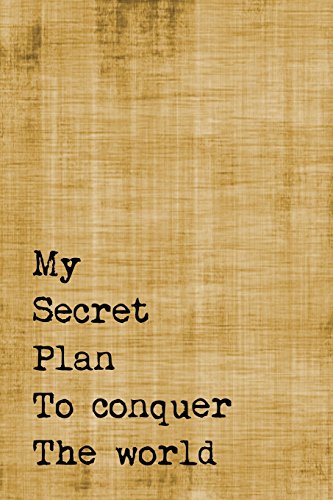 Just A Few Words Journal - My Secret Plan To Conquer The World (Yellow-Black): 100 page 6