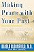 Making Peace with Your Past: The Six Essential Steps to Enjoying a Great Future