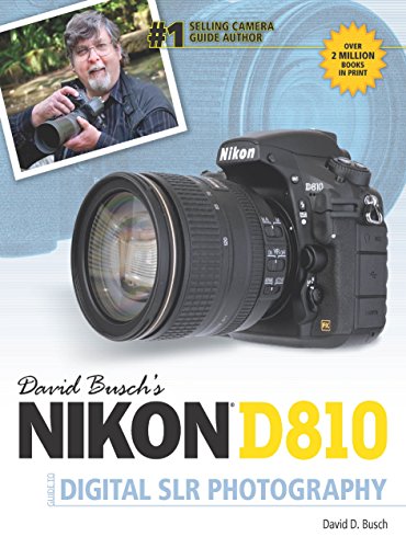 Download David Busch's Nikon D810 Guide to Digital SLR Photography