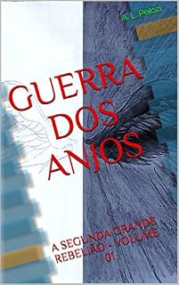 Livro GUERRA DOS ANJOS: A SEGUNDA GRANDE REBELIÃO - VOLUME 01