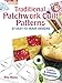 Traditional Patchwork Quilt Patterns: 27 Easy-to-Make Designs with Plastic Templates (Dover Quilting by Rita Weiss