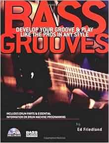 Bass Grooves Develop Your Groove Amp Play Like The Pros In
