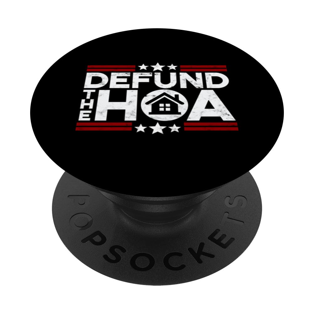 Defund The HOA Home Owner Association Defund The HOA PopSockets Swappable PopGrip