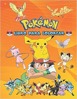 Pokemon Libro Para Colorear Disenos Hermosos De Pokemon Para Colorear Y Divertirse Spanish Edition North Sam 9798666744376 Amazon Com Books
