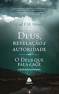 Livro Deus, revelação e autoridade - vol. 1: O Deus que fala e age - considerações preliminares