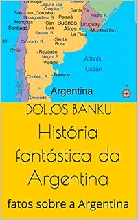 Livro História fantástica da Argentina: fatos sobre a Argentina