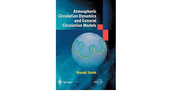 Atmospheric Circulation Dynamics And Circulation Models - 