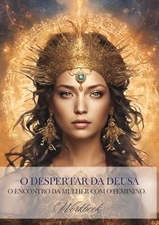Livro O Despertar da Deusa: O Encontro da Mulher com o Feminino - Workbook