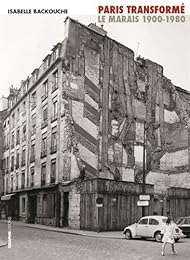 Paris transformé, Le Marais 1900-1980