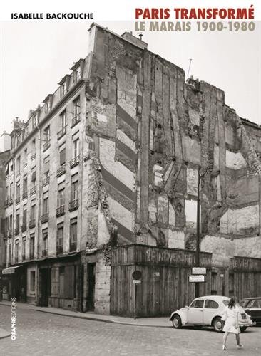 Paris transformé, Le Marais 1900-1980