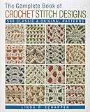 The Complete Book of Crochet Stitch Designs: 500