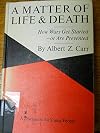 A matter of life and death;: How wars get started or are prevented