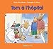Tom à l'hôpital (French Edition) by Marie-Aline Bawin, Christophe Le Masne