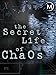 The Secret Life of Chaos
