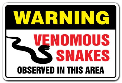 VENOMOUS SNAKES Warning Sign reptile lover cobra poisonous copperhead venom | Indoor/Outdoor | 12