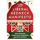 The Liberal Redneck Manifesto: Draggin' Dixie Outta the Dark