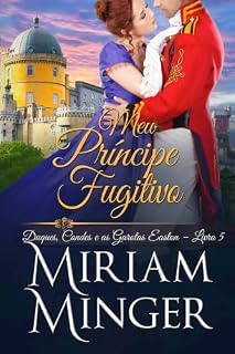 Livro Meu Príncipe Fugitivo: Duques, Condes e as Garotas Easton – Livro 5