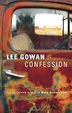 Front cover for the book Confession by Lee Gowan