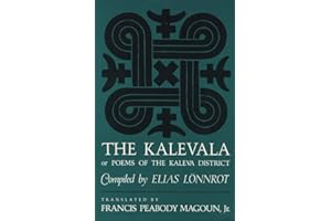 The Kalevala: Or, Poems of the Kaleva District