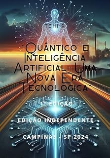 Livro “Quântico e Inteligência Artificial: Uma Nova Era Tecnológica”