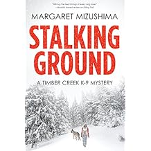 Stalking Ground: A Timber Creek K-9 Mystery