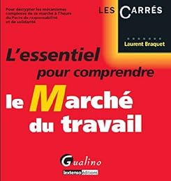 L' essentiel pour comprendre le marché du travail