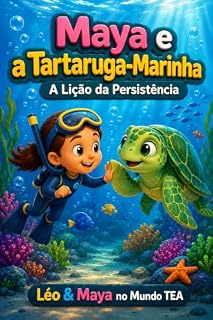 Livro MAYA E A TARTARUGA-MARINHA : A Lição da Persistência