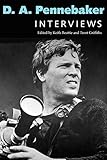 D. A. Pennebaker: Interviews (Conversations with Filmmakers Series) by 