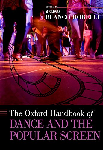 The Oxford Handbook of Dance and the Popular Screen (Oxford Handbooks)