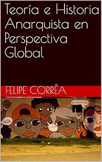 Livro Teoría e Historia Anarquista en Perspectiva Global
