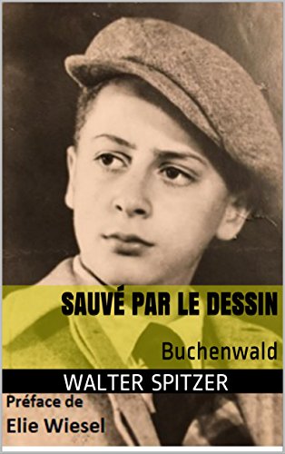 Sauvé par le dessin: Buchenwald (French Edition)