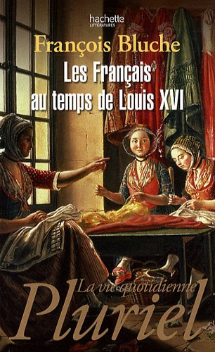 Les  Français au temps de Louis XVI