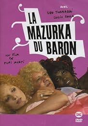 La Mazurka Del Barone, Della Santa E Del Fico Fiorone
