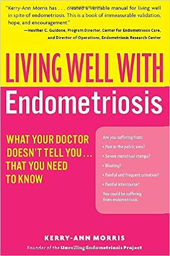 Living Well With Endometriosis What Your Doctor Doesn T Tell You That You Need To Know Morris Kerry Ann 9780060844264 Books Amazon Ca