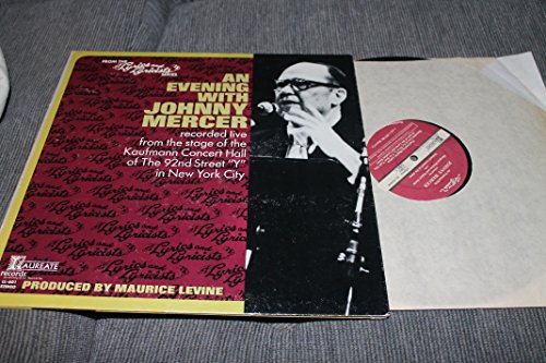 Johnny Mercer - An Evening With Johnny Mercer Recorded Live From The Stage Of The Kaufmann Concert Hall Of The 92nd Street 
