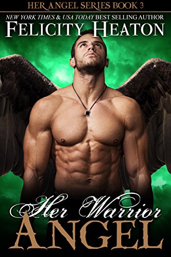 Her Warrior Angel (Her Angel Romance Series Book 3)