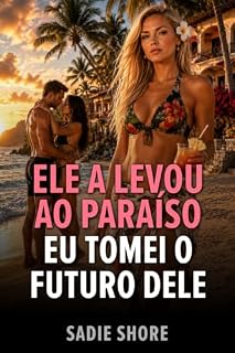 Livro Ele a levou ao paraíso | Eu tomei o futuro dele (Quando boas esposas dão o troco)