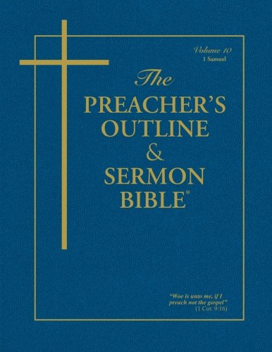 The Preacher's Outline & Sermon Bible: 1 Samuel (Preacher's Outline & Sermon Bible-KJV) by Leadership Ministries Worldwide