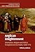 Anglican Enlightenment: Orientalism, Religion and Politics in England and its Empire, 1648-1715 (Cam by 