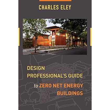Design Professional's Guide to Zero Net Energy Buildings